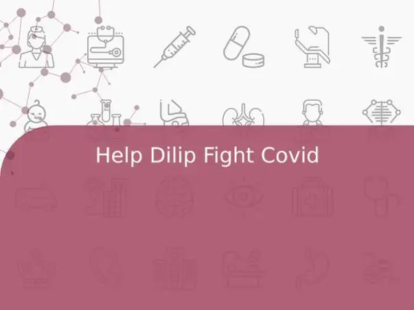 Help Dilip Fight Covid