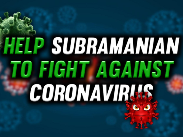 Help Subramanian To Fight Against Coronavirus
