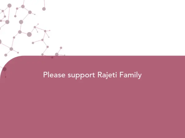 Please support Rajeti Family