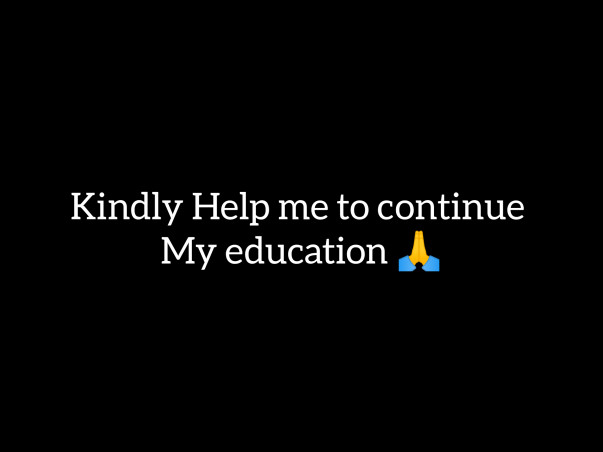 Help Me To Continue My Education