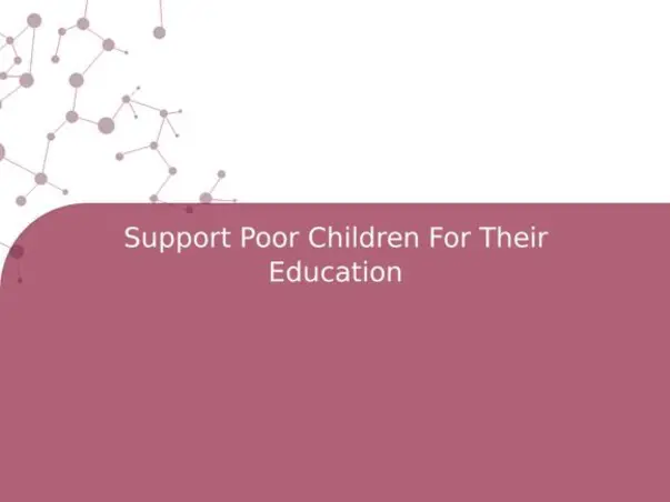 Support Poor Children For Their Education