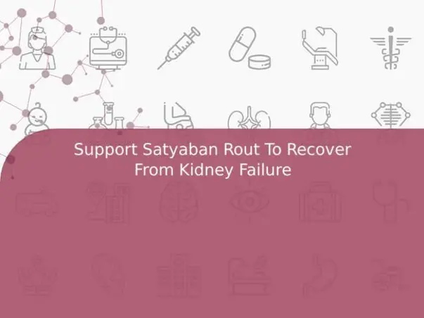 Support Satyaban Rout To Recover From Kidney Failure