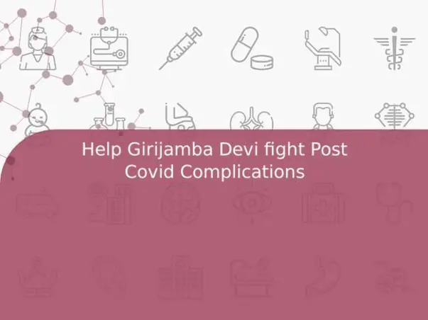 Help Girijamba Devi fight Post Covid Complications