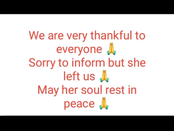 Thanks for your efforts 🙏
She left us 🙏 R.I.P. 🌼