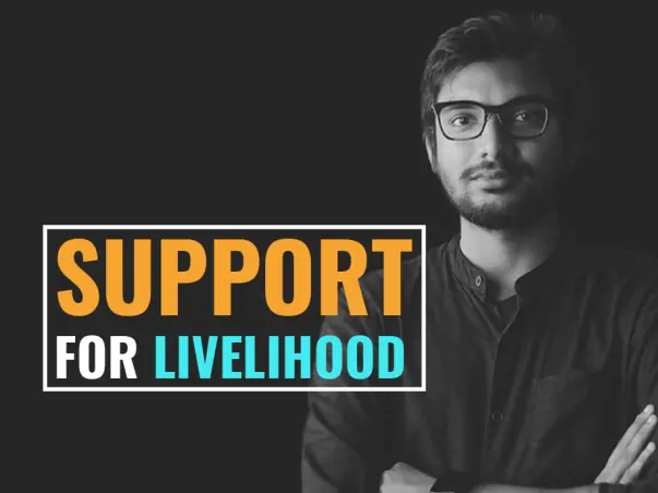 Support for Livelihood