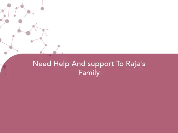 Need Help And support To Raja's Family