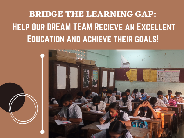 Bridge the Learning Gap: Help our Dream Team Dream Big!
