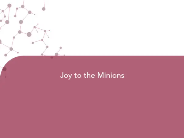 Joy to the Minions