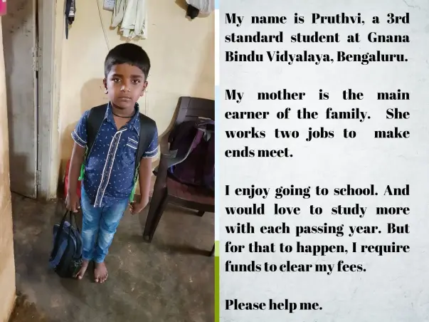 Lend a helping hand - Help Pruthvi with his 3rd standard school fees.
