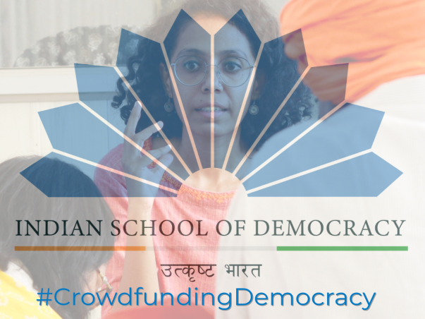 Indian School of Democracy | Crowdfunding Democracy