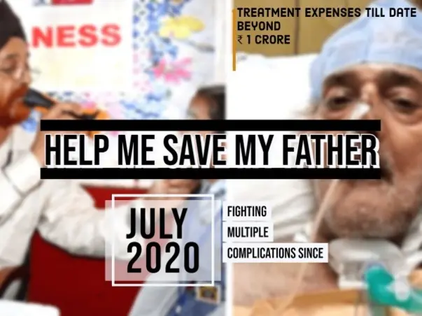 My Father Needs your Urgent Support for his Treatment & Surgeries