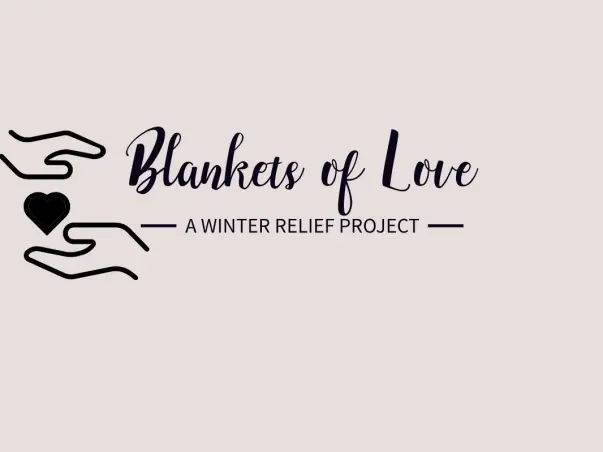 Blankets of Love- Winter Relief Project