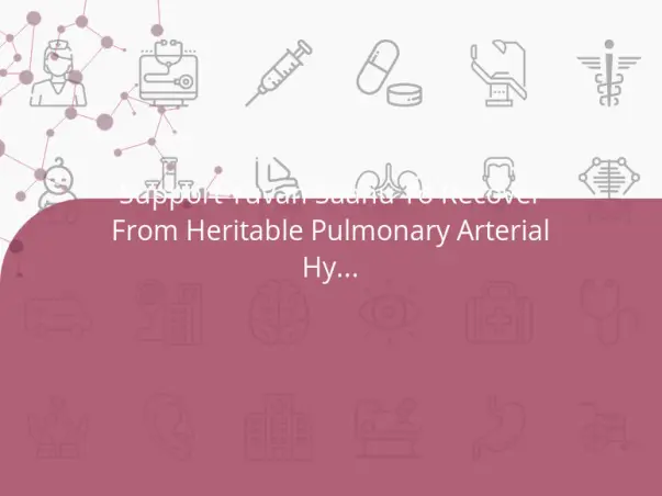 Support Yuvan Saahu To Recover From Heritable Pulmonary Arterial Hypertension / FPAH