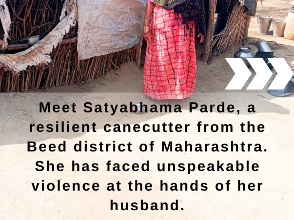 Urgent Help: Woman sugarcane cutter facing violence & destitution