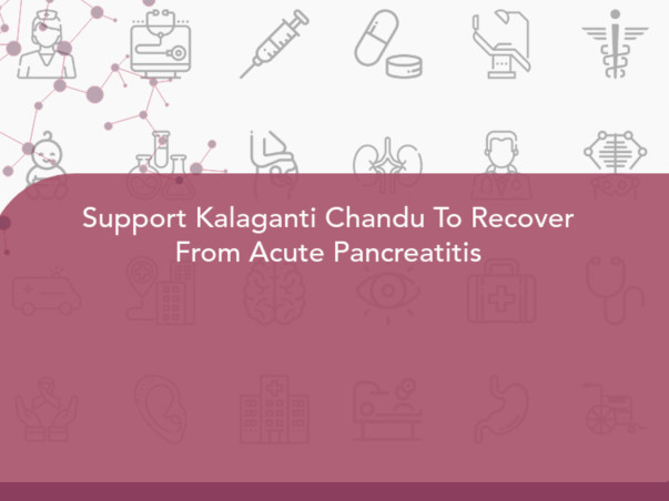 Support Kalaganti Chandu To Recover From Acute Pancreatitis