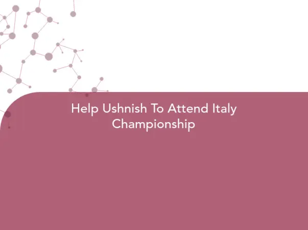 Help Ushnish To Attend Italy Championship
