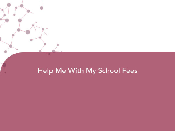 Help Me With My School Fees
