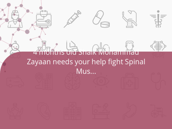 4 months old Shaik Mohammad Zayaan needs your help fight Spinal Muscular Atrophy, Type I / SMA1