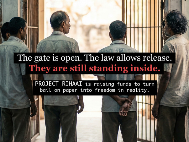 Rihaai: Bail Granted, Still Inside — Help 20 Undertrials Walk Free