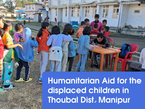 Humanitarian Aid for the displaced children in Thoubal Dist. Manipur