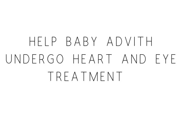 Help Baby Advith Undergo Heart Treatment