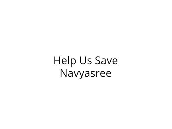 Help Navyasree Get Treated for Brain Tumor