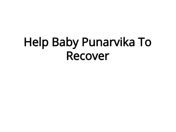 Help Baby Punarvika To Recover