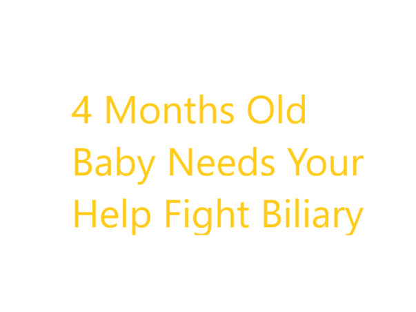4 Months Old Baby Needs Your Help Fight Biliary Atresia