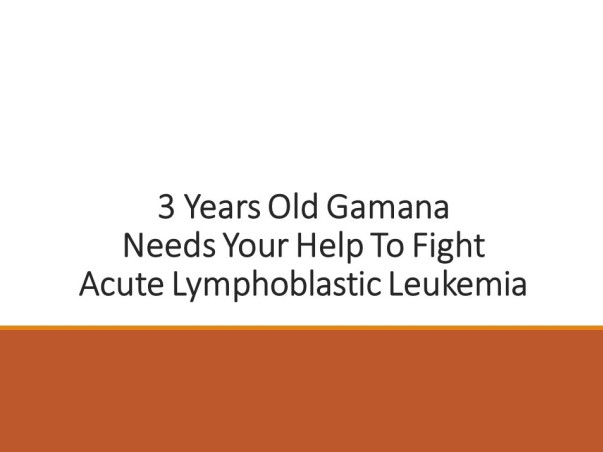 3 Years Old Gamana Needs Your Help To Fight For Acute Lymphoblastic Leukemia And Needed Bone Marrow Transplant